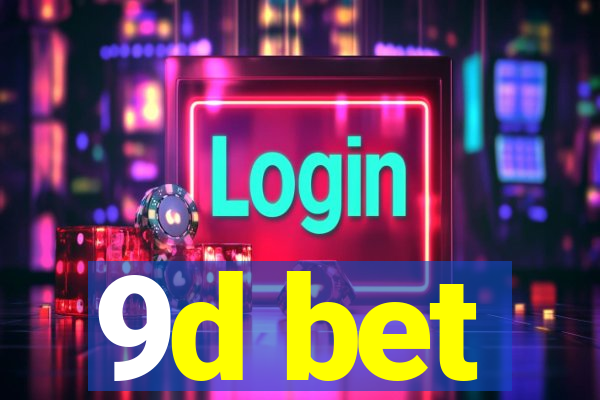 9d bet